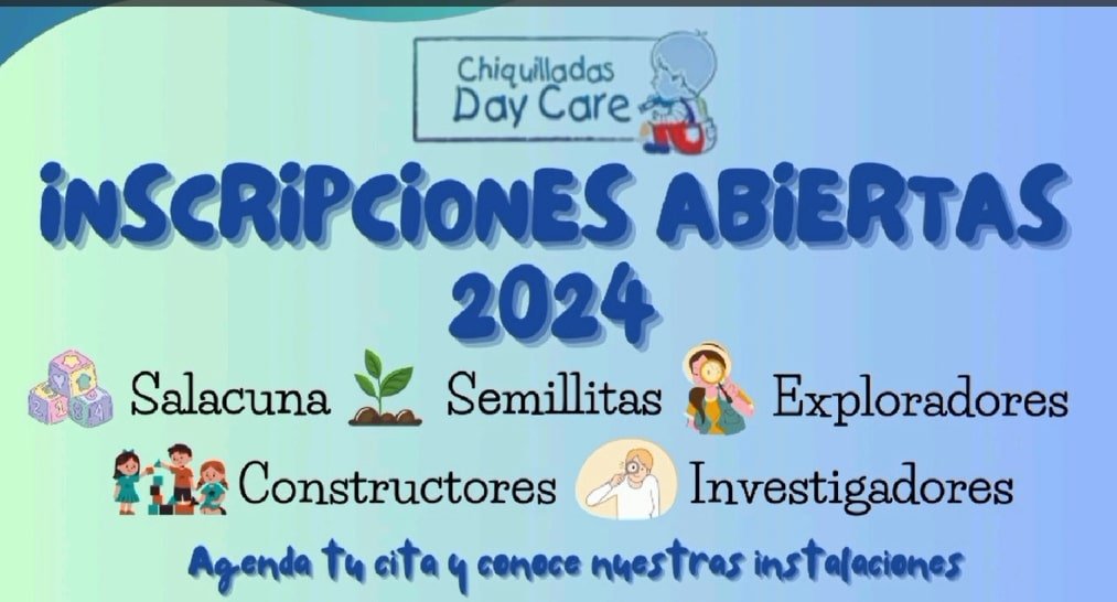 Chiquilladas Day Care, ya tiene abiertas sus inscripciones para el 2024.